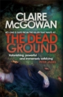 The Dead Ground (Paula Maguire 2) : An Irish serial-killer thriller of heart-stopping suspense - Book
