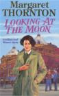 Looking at the Moon : A dramatic and romantic wartime saga - eBook
