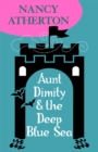 Aunt Dimity and the Deep Blue Sea (Aunt Dimity Mysteries, Book 11) : An enchantingly cosy mystery set in the Scottish Highlands - eBook