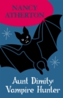 Aunt Dimity: Vampire Hunter (Aunt Dimity Mysteries, Book 13) : An enchanting mystery set in the English countryside - eBook