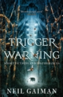 Trigger Warning: Short Fictions and Disturbances - Book