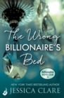 The Wrong Billionaire's Bed: Billionaire Boys Club 3 - eBook