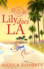Lily Does LA (Girls On Tour BOOK 2) : Fly off on holiday with this funny, flirty summer read - eBook