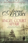 The Angel Court Affair (Thomas Pitt Mystery, Book 30) : Kidnap and danger haunt the pages of this gripping mystery - eBook