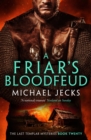 A Friar's Bloodfeud (Last Templar Mysteries 20) : A dark force threatens England - eBook