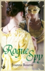 Rogue Spy: Spymaster 5 (A series of sweeping, passionate historical romance) - Book