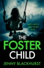 The Foster Child : An absolutely unputdownable psychological thriller with a mind-blowing twist - Book