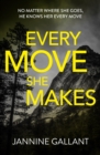 Every Move She Makes: Who's Watching Now 1 (A novel of thrilling suspense) - eBook