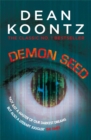 Demon Seed : A novel of horror and complexity that grips the imagination - Book