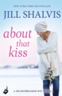 About That Kiss : The fun, laugh-out-loud romance! - eBook