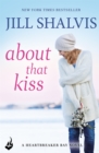 About That Kiss : The fun, laugh-out-loud romance! - Book