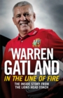 In the Line of Fire : The Inside Story from the Lions Head Coach - Book
