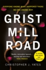 Grist Mill Road : Everyone knows what happened. No one knows why. - eBook