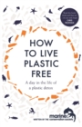 How to Live Plastic Free : a day in the life of a plastic detox - eBook