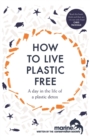 How to Live Plastic Free : a day in the life of a plastic detox - Book