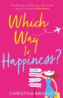 Which Way to Happiness? : Hilarious, life-affirming and guaranteed to make you smile! - eBook