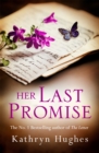 Her Last Promise : An absolutely gripping novel of the power of hope and World War Two historical fiction from the bestselling author of The Letter - Book