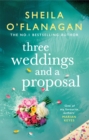 Three Weddings and a Proposal : One summer, three weddings, and the shocking phone call that changes everything . . . - Book