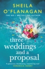 Three Weddings and a Proposal : One summer, three weddings, and the shocking phone call that changes everything . . . - eBook