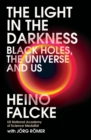 Light in the Darkness : Black Holes, The Universe and Us - eBook