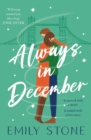 Always, in December : Get snowed in with this gorgeous, stay-up-all-night Christmas romance - eBook
