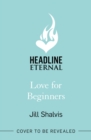 Love for Beginners : An engaging and life-affirming read, full of warmth and heart - eBook