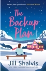 The Backup Plan : Fall in love with another one of Jill Shalvis's moving love stories! - Book