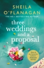 Three Weddings and a Proposal : One summer, three weddings, and the shocking phone call that changes everything . . . - eBook