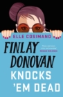 Finlay Donovan Knocks 'Em Dead : 'part rom-com, part mystery, pure joy!' - eBook
