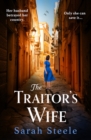 The Traitor's Wife : Heartbreaking WW2 historical fiction with an incredible story inspired by a woman's resistance - Book