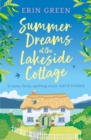 Summer Dreams at the Lakeside Cottage : An uplifting read of fresh starts and warm friendship! - eBook