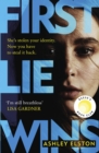 First Lie Wins : THE MUST-READ SUNDAY TIMES THRILLER OF THE MONTH, NEW YORK TIMES BESTSELLER AND REESE'S BOOK CLUB PICK 2024 - Book