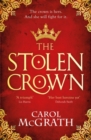 The Stolen Crown : The brilliant historical novel of an Empress fighting for her destiny - Book