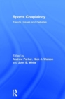 Sports Chaplaincy : Trends, Issues and Debates - Book