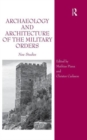 Archaeology and Architecture of the Military Orders : New Studies - Book