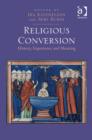 Religious Conversion : History, Experience and Meaning - Book