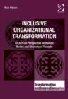 Inclusive Organizational Transformation : An African Perspective on Human Niches and Diversity of Thought - Book