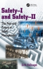 Safety-I and Safety-II : The Past and Future of Safety Management - Book