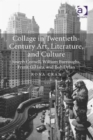 Collage in Twentieth-Century Art, Literature, and Culture : Joseph Cornell, William Burroughs, Frank O’Hara, and Bob Dylan - Book