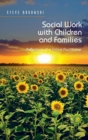 Social Work with Children and Families : Reflections of a Critical Practitioner - Book
