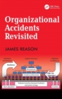Organizational Accidents Revisited - Book