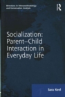 Socialization: Parent-Child Interaction in Everyday Life - Book