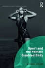 Sport and the Female Disabled Body - Book