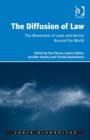 The Diffusion of Law : The Movement of Laws and Norms Around the World - Book