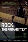 Rock: The Primary Text : Developing a Musicology of Rock - Book