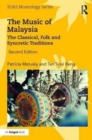 The Music of Malaysia : The Classical, Folk and Syncretic Traditions - Book