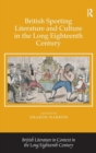 British Sporting Literature and Culture in the Long Eighteenth Century - Book