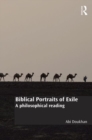 Biblical Portraits of Exile : A philosophical reading - Book