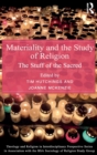 Materiality and the Study of Religion : The Stuff of the Sacred - Book