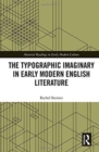 The Typographic Imaginary in Early Modern English Literature - Book